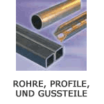 Rohre, Profile und Gussteile